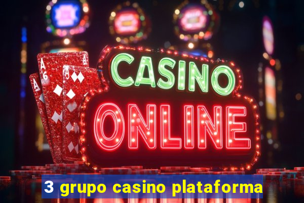 3 grupo casino plataforma